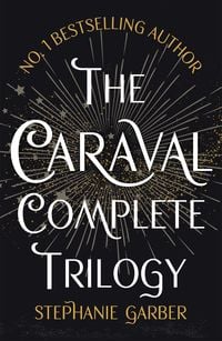 Bild vom Artikel The Caraval Complete Trilogy vom Autor Stephanie Garber