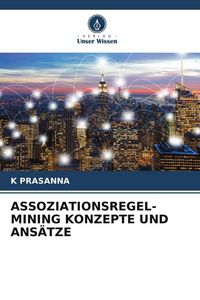 Produktbild: Assoziationsregel-Mining Konzepte und Ans&auml;tze