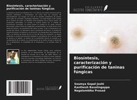 Produktbild: Bios&iacute;ntesis, caracterizaci&oacute;n y purificaci&oacute;n de taninas f&uacute;ngicas