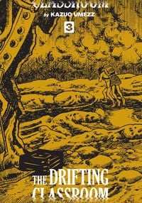 Produktbild: The Drifting Classroom: Perfect Edition, Vol. 3
