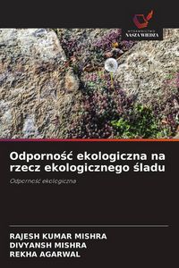 Produktbild: Odporno&iquest;&iquest; ekologiczna na rzecz ekologicznego &iquest;ladu