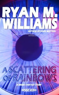 Produktbild: A Scattering of Rainbows (Super Great Challenge Stories, #3)