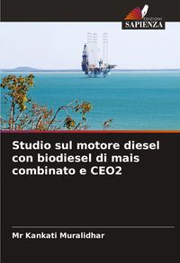 Produktbild: Studio sul motore diesel con biodiesel di mais combinato e CEO2