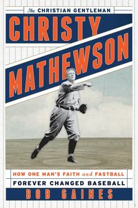 Produktbild: Christy Mathewson, the Christian Gentleman