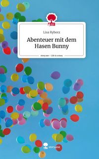 Produktbild: Abenteuer mit dem Hasen Bunny. Life is a Story - story.one