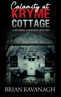 Produktbild: Calamity at Kryme Cottage (a Belinda Lawrence Mystery)