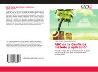 Produktbild: ABC de la Geofisica: m&eacute;todo y aplicaci&oacute;n