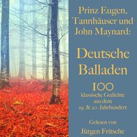 Produktbild: Prinz Eugen, Tannh&auml;user und John Maynard: Deutsche Balladen