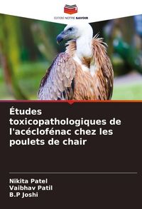 Produktbild: &Eacute;tudes toxicopathologiques de l'ac&eacute;clof&eacute;nac chez les poulets de chair