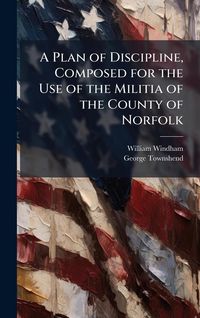 Produktbild: A Plan of Discipline, Composed for the Use of the Militia of the County of Norfolk
