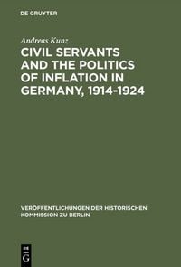 Produktbild: Civil Servants and the Politics of Inflation in Germany, 1914&ndash;1924