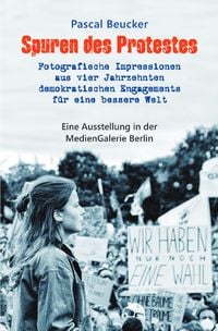 Produktbild: Spuren des Protestes - Ein Ausstellungskatalog