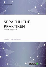 Produktbild: Sprachliche Praktiken. Notizen anfertigen