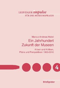 Produktbild: Ein Jahrhundert Zukunft der Museen