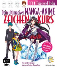 Dein ultimativer Manga-Anime-Zeichenkurs – 111 Tipps und Tricks – Von den Grundlagen bis zur perfekten Mangafigur