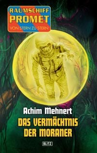 Produktbild: Raumschiff Promet - Von Stern zu Stern 06: Das Verm&auml;chtnis der Moraner