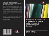Produktbild: Creazione di tecnologie a risparmio di risorse nello sviluppo di prodotti in pelle