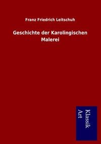Produktbild: Geschichte der Karolingischen Malerei