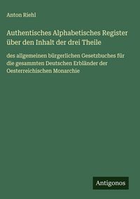 Produktbild: Authentisches Alphabetisches Register &uuml;ber den Inhalt der drei Theile