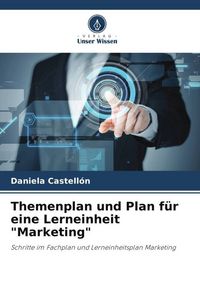 Produktbild: Themenplan und Plan f&uuml;r eine Lerneinheit "Marketing"