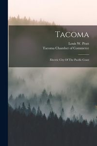 Produktbild: Tacoma: Electric City Of The Pacific Coast