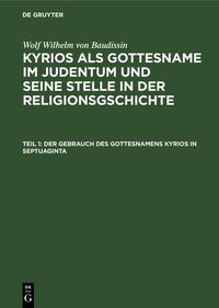 Produktbild: Der Gebrauch des Gottesnamens Kyrios in Septuaginta