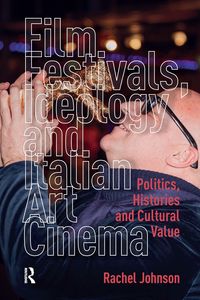 Produktbild: Film Festivals, Ideology and Italian Art Cinema