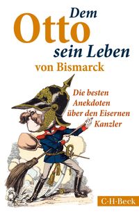 Bild vom Artikel Dem Otto sein Leben von Bismarck vom Autor 