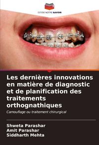 Produktbild: Les derni&egrave;res innovations en mati&egrave;re de diagnostic et de planification des traitements orthognathiques