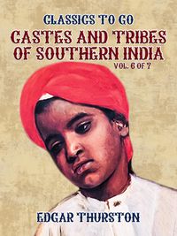 Produktbild: Castes and Tribes of Southern India. Vol. 6 of 7