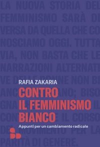Produktbild: Contro il femminismo bianco. Appunti per un cambiamento radicale
