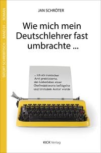 Produktbild: Wie mich mein Deutschlehrer fast umbrachte ...