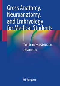 Produktbild: Gross Anatomy, Neuroanatomy, and Embryology for Medical Students