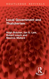 Produktbild: Butcher, H: Local Government and Thatcherism