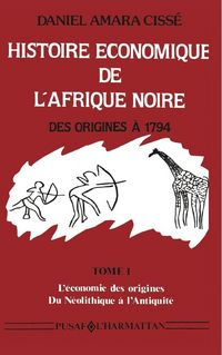 Produktbild: Histoire &eacute;conomique de l'Afrique noire - Des origines &agrave; 1794