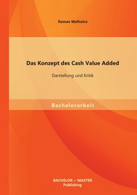 Produktbild: Das Konzept des Cash Value Added: Darstellung und Kritik