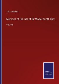 Produktbild: Memoirs of the Life of Sir Walter Scott, Bart
