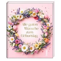 Produktbild: Alle guten W&uuml;nsche zum Geburtstag