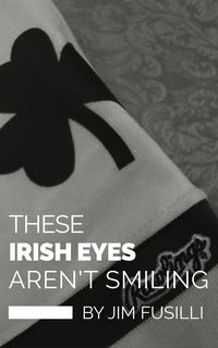 Produktbild: These Irish Eyes Aren't Smiling