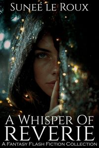 Produktbild: A Whisper of Reverie (Reverie Flash Fiction, #4)