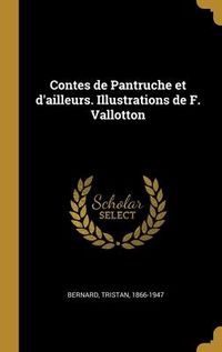 Produktbild: Contes de Pantruche et d'ailleurs. Illustrations de F. Vallotton