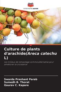 Produktbild: Culture de plants d'arachide(Areca catechu L)