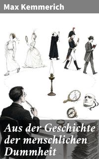 Produktbild: Aus der Geschichte der menschlichen Dummheit