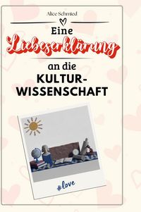 Produktbild: Eine Liebeserkl&auml;rung an die Kulturwissenschaft