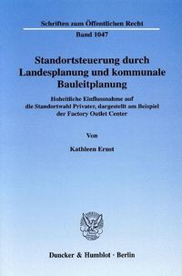 Produktbild: Standortsteuerung durch Landesplanung und kommunale Bauleitplanung.