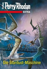 Produktbild: Perry Rhodan-Extra: Die Stardust-Maschine
