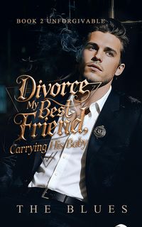 Produktbild: Divorce My Best Friend, Carrying His Baby