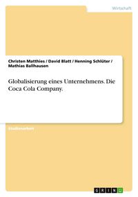 Produktbild: Globalisierung eines Unternehmens. Die Coca Cola Company.