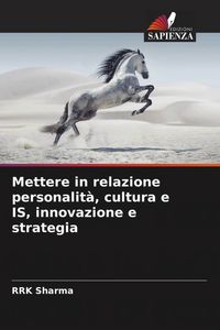 Produktbild: Mettere in relazione personalit&agrave;, cultura e IS, innovazione e strategia