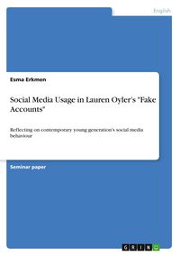 Produktbild: Social Media Usage in Lauren Oyler's "Fake Accounts"